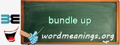 WordMeaning blackboard for bundle up